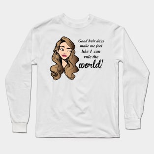 Good Hair Day Long Sleeve T-Shirt